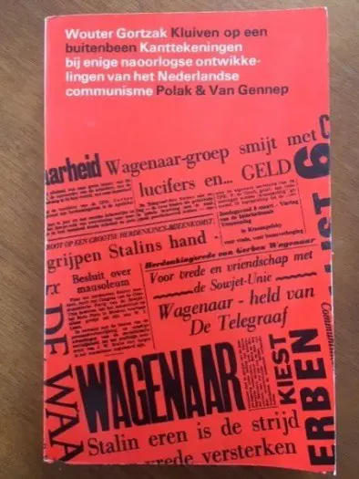 Kluiven op ene buitenbeen (Ned. communisme) - Wouter Gortzak