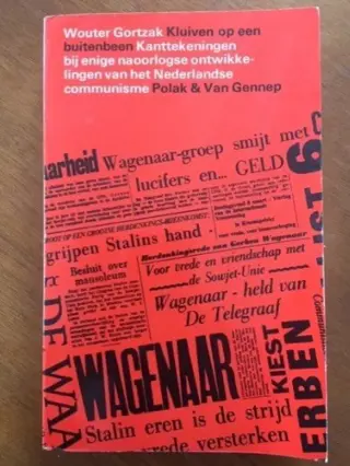 Kluiven op ene buitenbeen (Ned. communisme) - Wouter Gortzak
