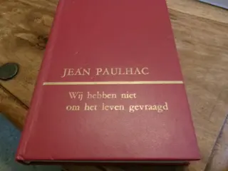 Jean Pauliac : Wij hebben niet om dit leven gevraagd