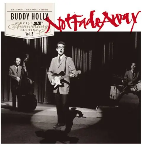 Buddy Holly - Not Fade Away Singel Speciale 55-Jarig