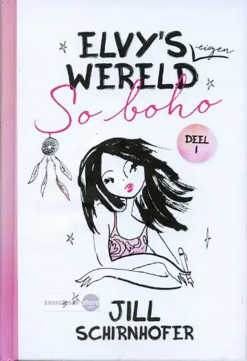 Jill Schirnhofer ~ Elvy's eigen Wereld 1: So boho