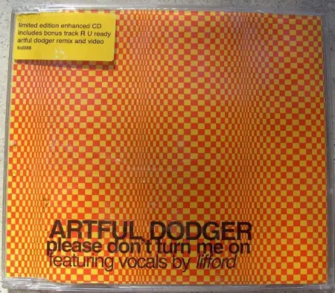 ARTFUL DODGER Please don t turn me on
