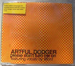 ARTFUL DODGER Please don t turn me on