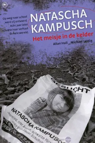 Allan Hall, e.a. ~ Natascha Kampusch. Het meisje in de keld
