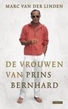 Marc van der linden - de vrouwen van prins bernhard