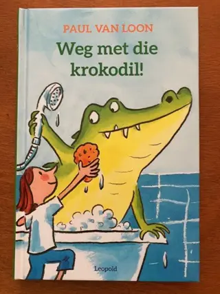Weg met die krokodil - Paul van Loon
