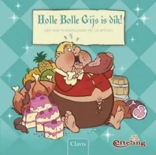 EFTELING - Holle bolle gijs is dik !