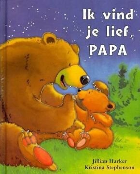 Jillian Harker- Ik vind je lief, papa / mama