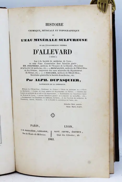 Alphonse Dupasquier - Histoire Chimique, Médicale Et Topographique De L'Eau Minérale Sulfureuse [...] Thermal d'Allevard - 1841