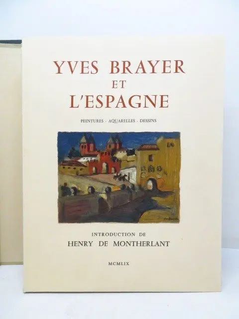 Henry de Montherlant / Yves Brayer [signé] - Yves Brayer et l'Espagne [Aquarelle originale] - 1959
