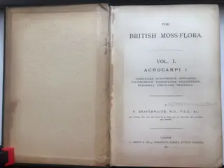 R. Braithwaite - The British Moss-Flora: Acrocarpous Mosses; Acrocarpi; Pleurocarpi { 128 plates} - 1887