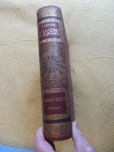 Paul Gaffarel - L'Algérie. Histoire, conquête, colonisation - 1883