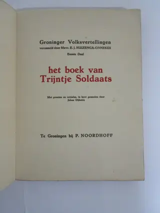 J. Dijkstra(ill.)/ E.J. Huizenga-Onnekes - Het boek van Minne Koning. + Het boek van Trijntje Soldaats. - 1930/1958
