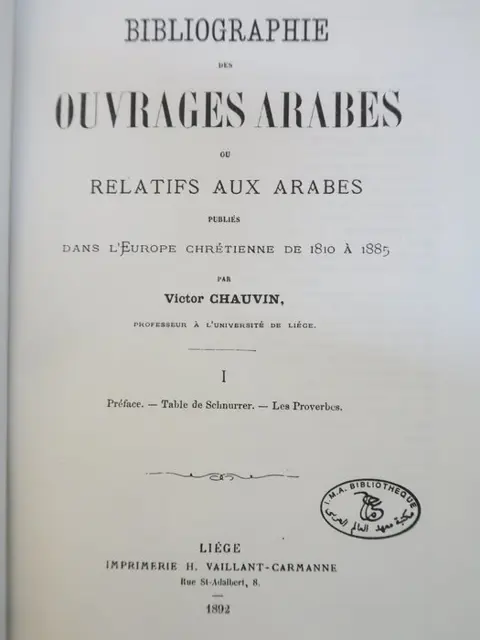 Victor Chauvin - Bibliographie des ouvrages arabes publiés dans l Europe 1810 à 1885. Contes Proverbes Coran Mahomet - 1986