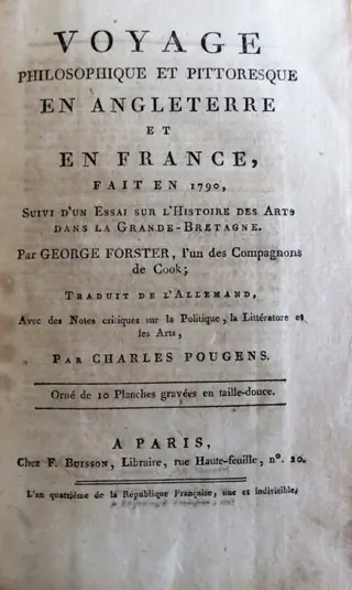 George Forster - Voyage philosophique et pittoresque en Angleterre et en France fait en 1790 - 1795