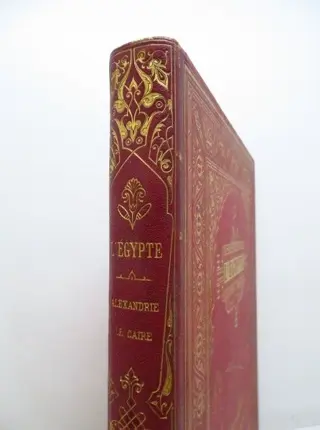 Georges Ebers ; Gaston Maspero ; Engel ; Souze - ‎L'Egypte. Alexandrie et Le Caire - 1880