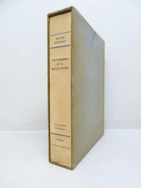 Roland Dorgelès / Jacques Simon - Le Cabaret de la Belle Femme - 1929
