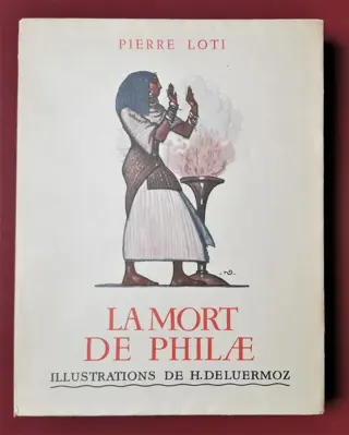 Pierre Loti / Deluermoz, Marty, Dufour - Mon frère Yves, Le Roman d'un enfant & La Mort de Philae - 1936