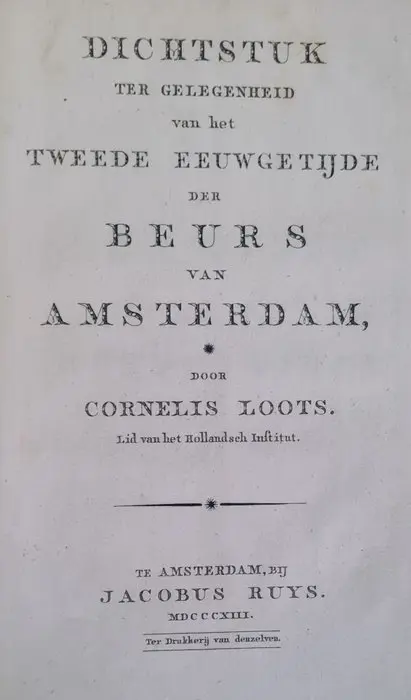 Cornelis Loots - Dichtstuk ter gelegenheid van tweede eeuwgetijde der Beurs van Amsterdam - 1813