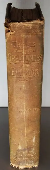 Edward Whymper - Travels amongst the great Andes of the equator - 1892