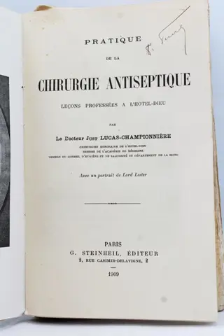 Just Lucas-Championnière - Pratique De La Chirurgie Antiseptique - 1909