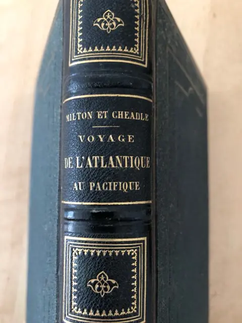 Le Vicomte Milton et le Dr. W. Cheadle - Voyage de l’Atlantique au Pacifique à travers le Canada, les Montagnes Rocheuses et la Colombie ... - 1866