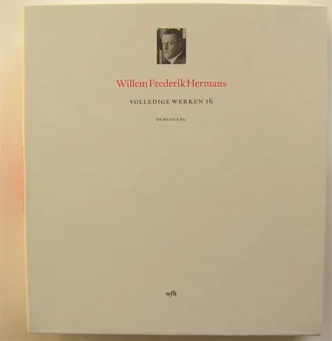 Willem Frederik Hermans - Volledige werken. Deel 16 & 17 - 2016/2017