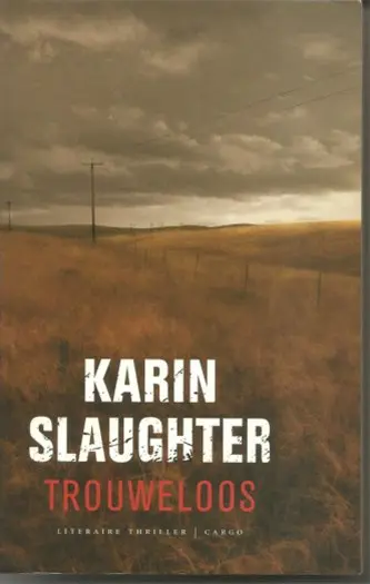 Trouweloos, van Karin Slaughter