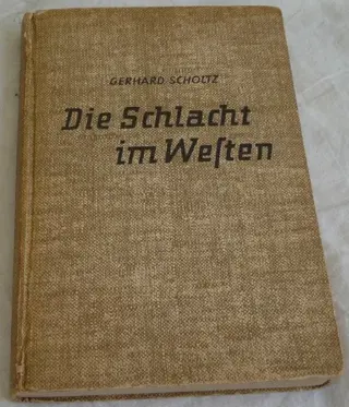 Boek, Die Schlacht im Westen, Gerhard Scholtz, jaren'30.
