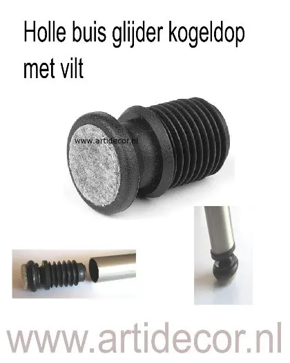 Holle buis glijder kogeldop met vilt