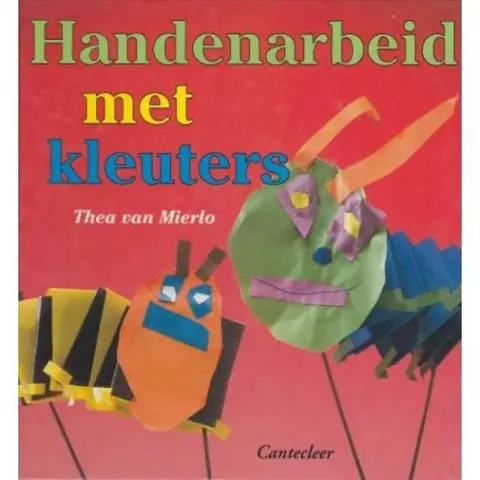 Thea van Mierlo - Handenarbeid met kleuters