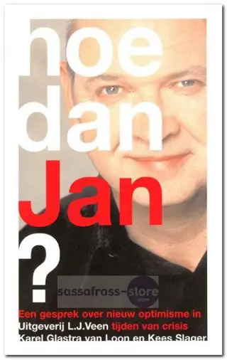 Karel Glastra van Loon, Kees Slager ~ Hoe dan, Jan?