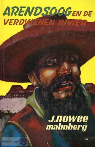 J. Nowee ~ Arendsoog 7: Arendsoog en de Verdwenen Rivier