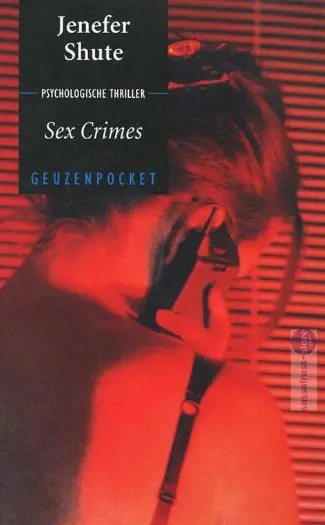 Jenefer Shute ~ Sex Crimes