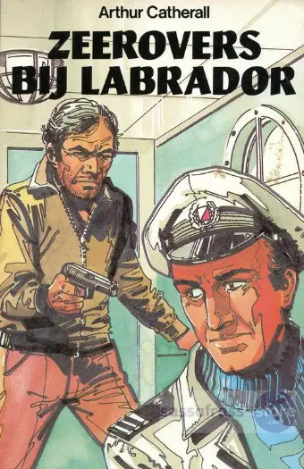 Arthur Catherall ~ Zeerovers bij Labrador
